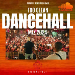 TOO CLEAN DANCEHALL BASHMENT MIX 2024 HITS bbc1xtra