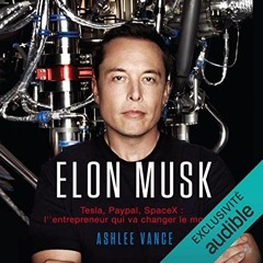 Livre Audio Gratuit 🎧 :  Elon Musk. Tesla, PayPal, SpaceX – l’entrepreneur qui va changer le monde