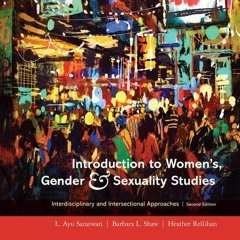 [ACCESS] KINDLE 💛 Introduction to Women's, Gender and Sexuality Studies: Interdiscip