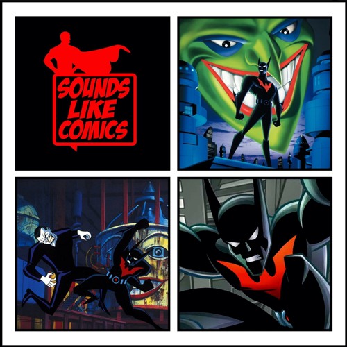 Stream episode Sounds Like Comics Ep 191 - Batman Beyond: Return of the  Joker (Movie 2000) by That Film Stew Podcast podcast | Listen online for  free on SoundCloud