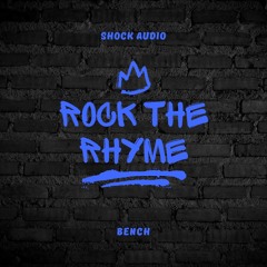 BENCH - ROCK THE RHYME