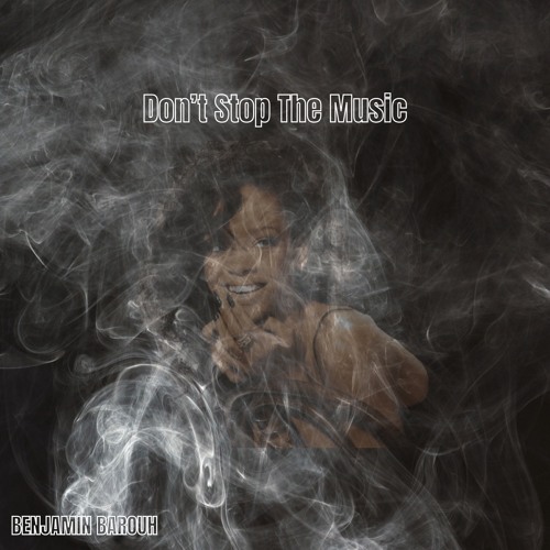 Don't Stop The Music - Benjamin Barouh