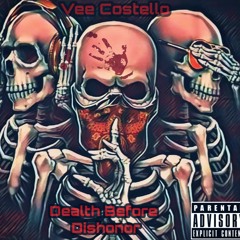 Vee Costello Dealth Before Dishonor (Official Audio) #Gangsta #BatonRouge
