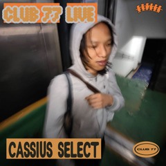 Club 77 Live: Cassius Select