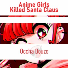 Anime Girls Killed Santa Clause