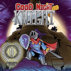Good Night Knight - Final Area Stealth
