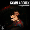 gavin adcock a cigarette meaning Stream A Cigarette by Gavin Adcock