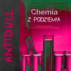 ANTIDULL - CHEMIA Z PODZIEMIA prod. surgery