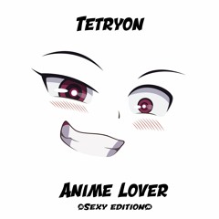 Anime Lover (Sexy Edition)