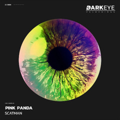 Pink Panda - Scatman [Dark Eye Recordings]