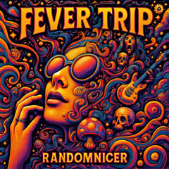 Fever Trip
