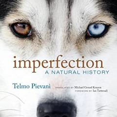 DOWNLOAD EPUB 📰 Imperfection: A Natural History by  Telmo Pievani,Ian Tattersall,Mic