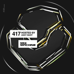 Mix Machine 417 w/ Andy Mart
