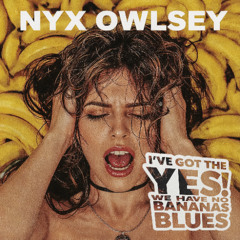 I've Got The Yes! We Have No Bananas Blues