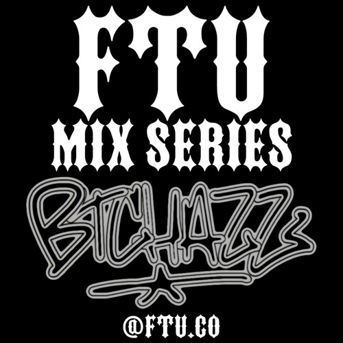 FTU MIX SERIES - BTCHAZZ