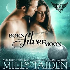 [Get] [EPUB KINDLE PDF EBOOK] Born with a Silver Moon: Galaxa Warriors (Paranormal Da