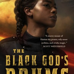 [Read] Online The Black God's Drums BY : P. Djèlí Clark