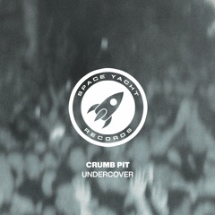 Crumb Pit - Undercover