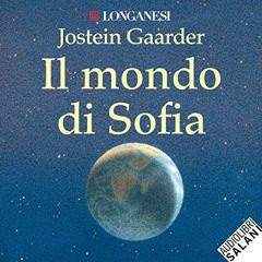 [READ] KINDLE PDF EBOOK EPUB Il mondo di Sofia by  Jostein Gaarder,Alessandra Casella,Gabriele Parri