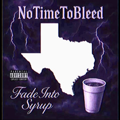 Fade Into Syrup