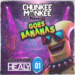 Chunkee Monkee Goes Bananas EP1: Healy Guest Mix