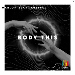 Marlon Zuck, Austroz - Body This (Extended Mix)