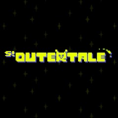 S!OUTERTALE - We Come In Peace