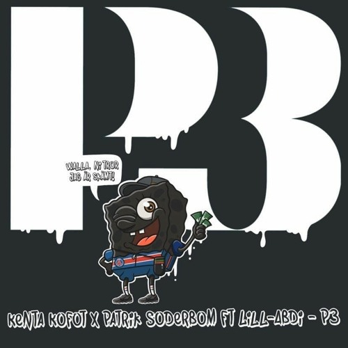 Kenta Kofot x Patrik Soderbom ft. Lill-Abdi - P3 (Original Mix)