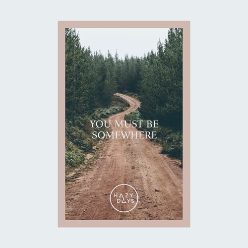 Premiere: HNQO - You Must Be Somewhere [Hazy Days]