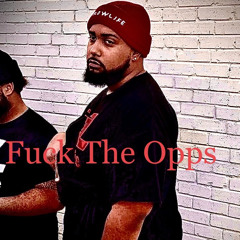 Fuck the opps