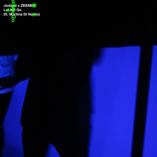 Jodastt & ZEEMEE - Let Me Go (feat. Martina Di Nardo)