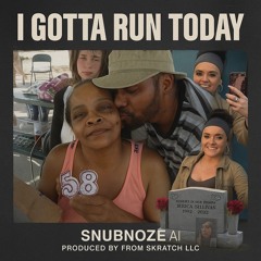 I Gotta Run Today