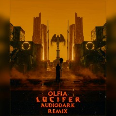 OLFIA - Lucifer (AudioDark Remix)