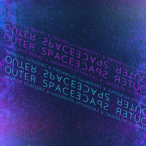 Outer Space ft. Lazzaretto