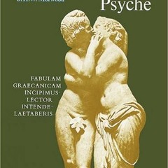 [Access] EBOOK EPUB KINDLE PDF Cupid and Psyche: An Adaptation from The Golden Ass of