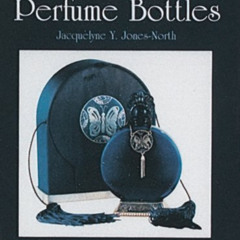 GET EBOOK 💑 Commercial Perfume Bottles by  Jacquelyne Jones-North [EPUB KINDLE PDF E
