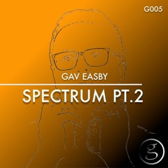Gav Easby - Spectrum Pt.2 {PREVIEW}