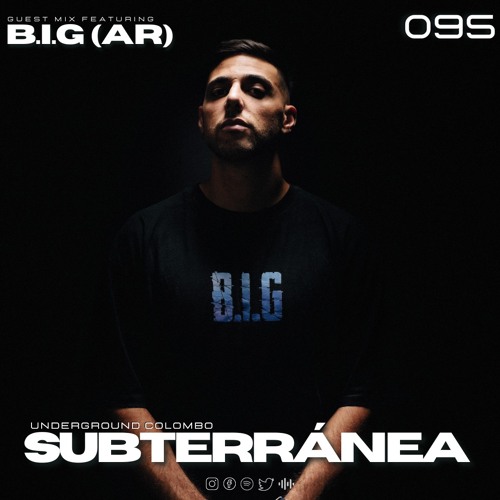 Subterránea Podcast - B.I.G (AR)