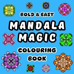 [PDF] ⚡ Mandala Magic: Bold & Simple Adult Coloring Book (Bold & Easy Colouring Books) Full Pdf