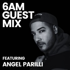 Guest Mix: Angel Parilli