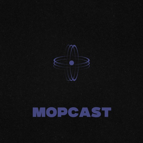 MOPCAST (FREE DOWNLOAD)