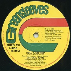 HELL A GO POP Feat - Cultural Roots, Ini Kamozie, T Track, Junior Reid, Half Pint, Mighty Rudo +++