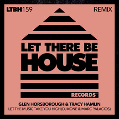 Glen Horsborough, Tracy Hamlin, DJ Kone & Marc Palacios - Let The Music Take You High (DJ Kone & Marc Palacios Extended Remix)