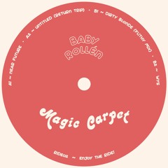 PREMIERE: Baby Rollén- Dirty Blonde (Filthy Mix) [Magic Carpet]