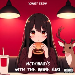 McDonald's With The Anime Girl