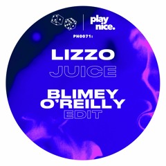 PN0071- Juice (Blimey O'Reilly Edit)
