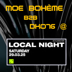 Moe Bohème b2b DKO76 @ Schumacher Club Local Night [29-03-2025]