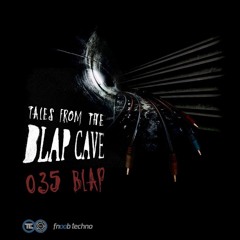 Tales from the Blapcave 35 - Blap