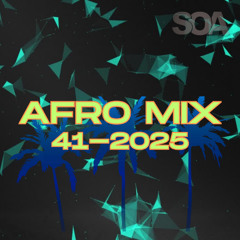 AFRO HOUSE MIX 41-2025