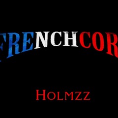 Holmzz/Freak,Frenchcore!!